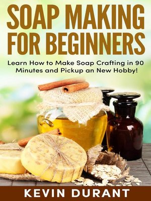 cover image of Soap Making For Beginners